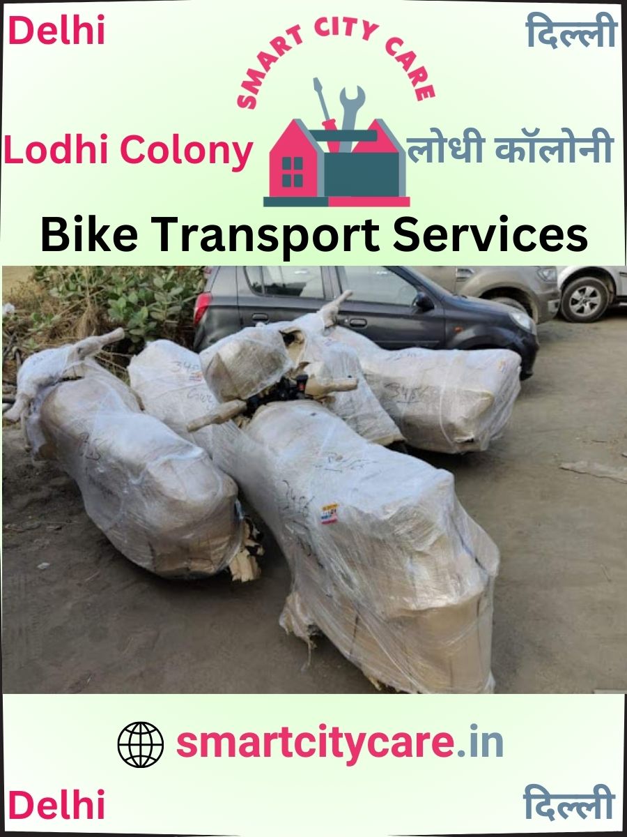 Expert Bike Transport in Lodhi Colony for Secure Vehicle Relocation