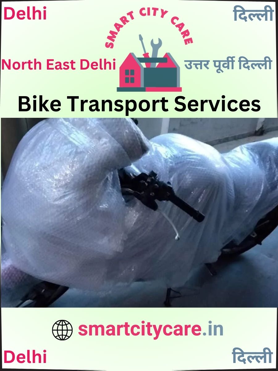 Expert Bike Transport in North East Delhi for Secure Vehicle Relocation