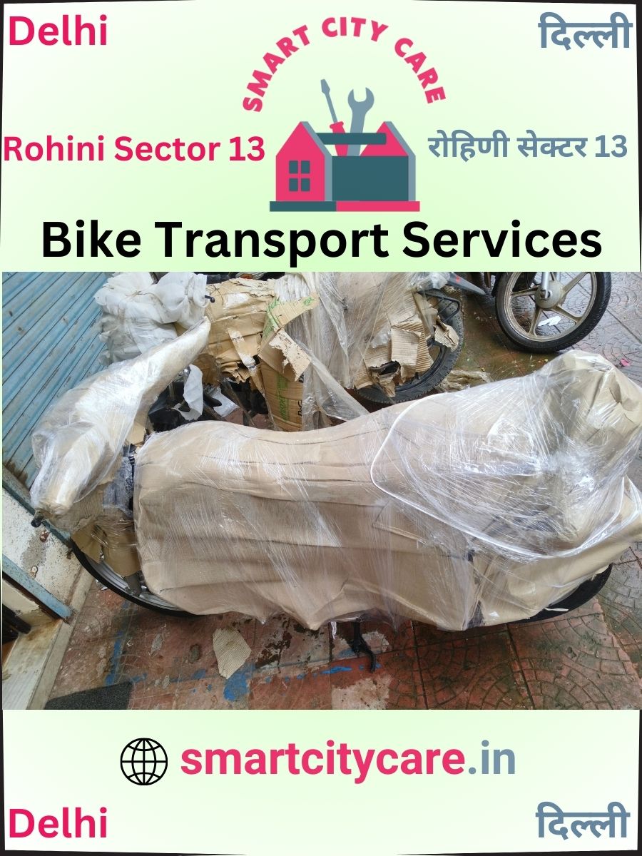 Expert Bike Transport in Rohini Sector 13 for Secure Vehicle Relocation