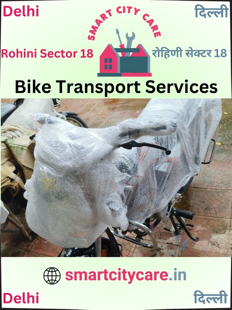 Expert Bike Transport in Rohini Sector 18 for Secure Vehicle Relocation