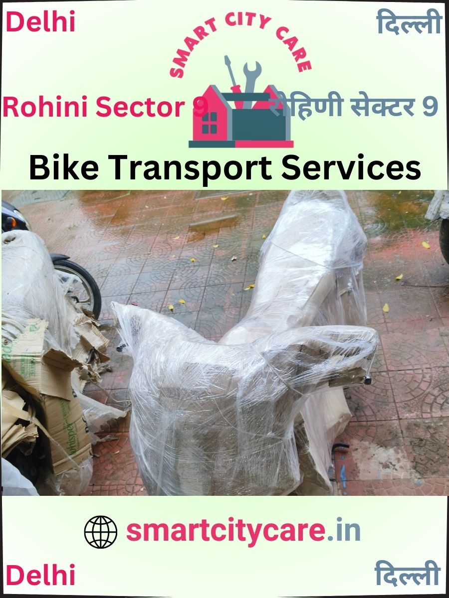 Expert Bike Transport in Rohini Sector 9 for Secure Vehicle Relocation