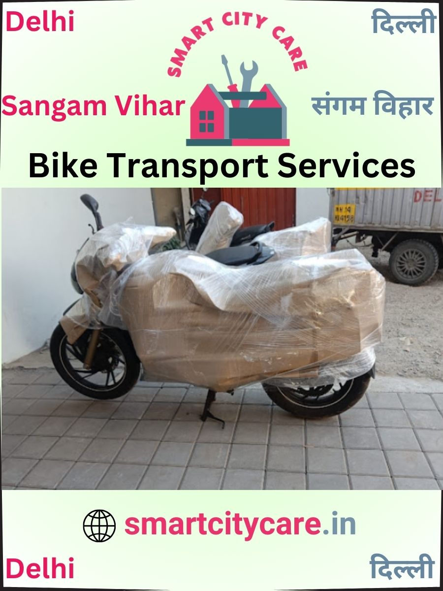 Expert Bike Transport in Sangam Vihar for Secure Vehicle Relocation