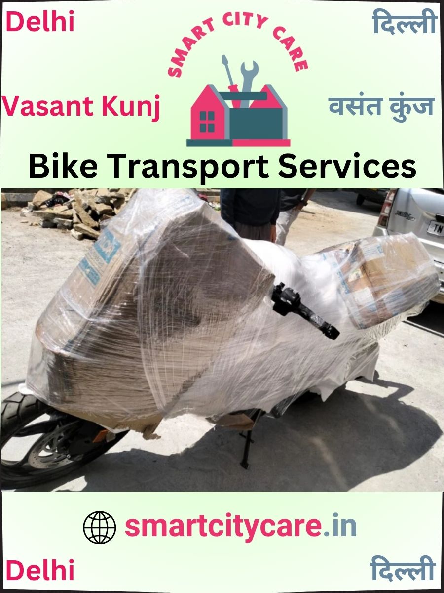 Expert Bike Transport in Vasant Kunj for Secure Vehicle Relocation