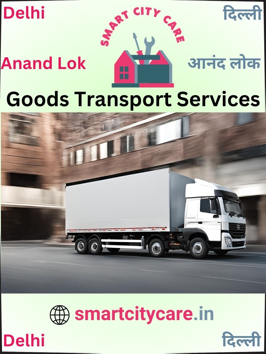 Affordable goods transport in Anand Lok, Delhi