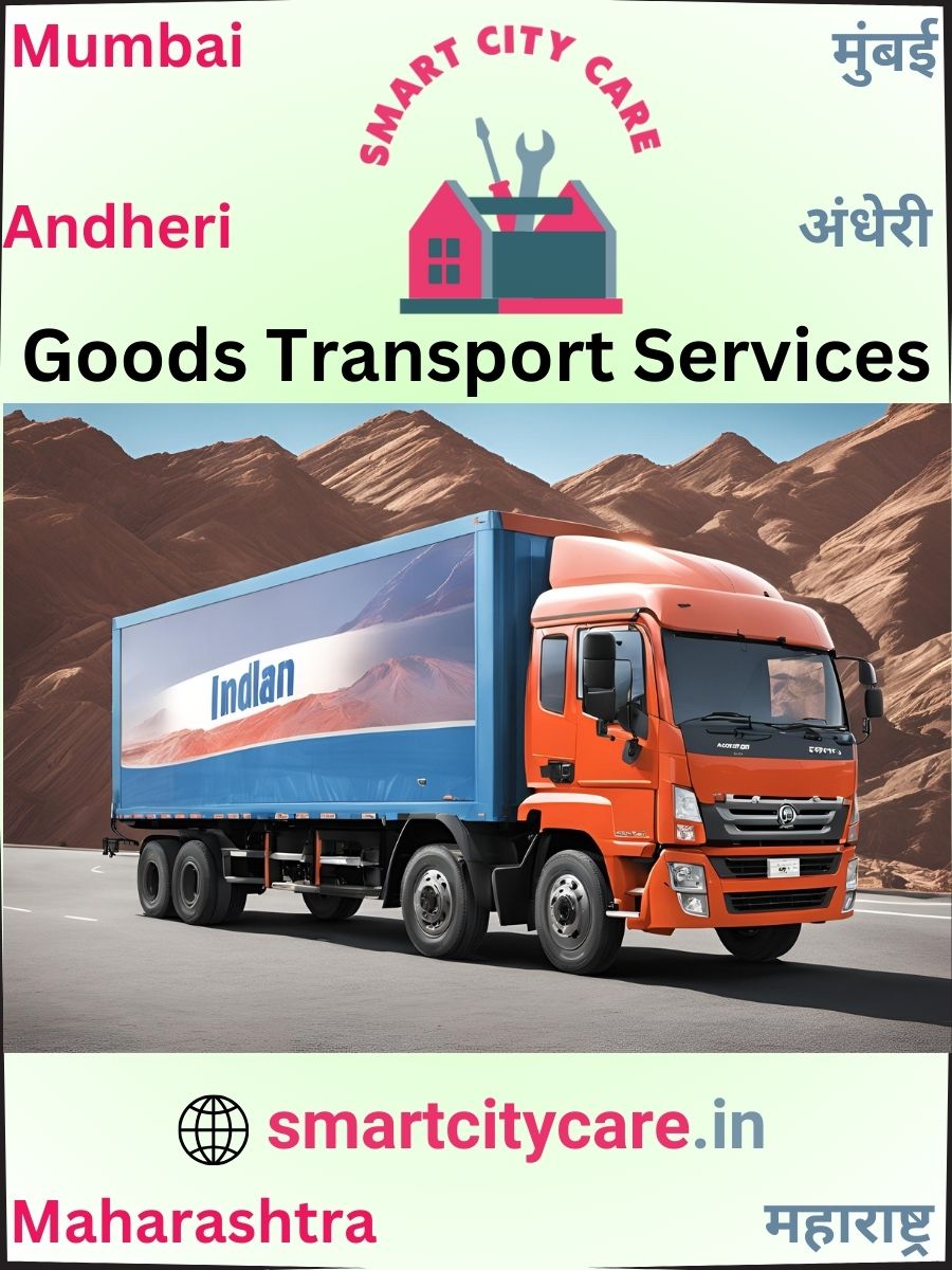 Expert Goods Transport in Andheri for All Business Needs