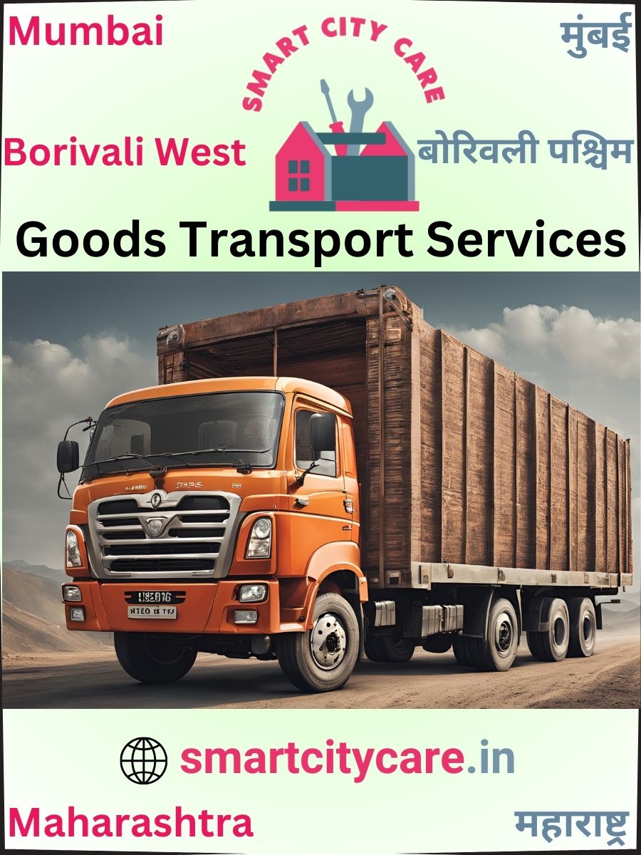 Expert Goods Transport in Borivali West for All Business Needs