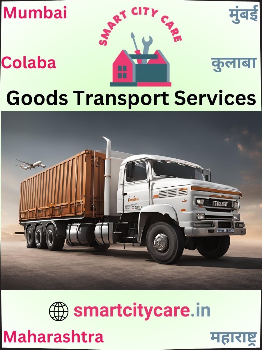 Expert Goods Transport in Colaba for All Business Needs