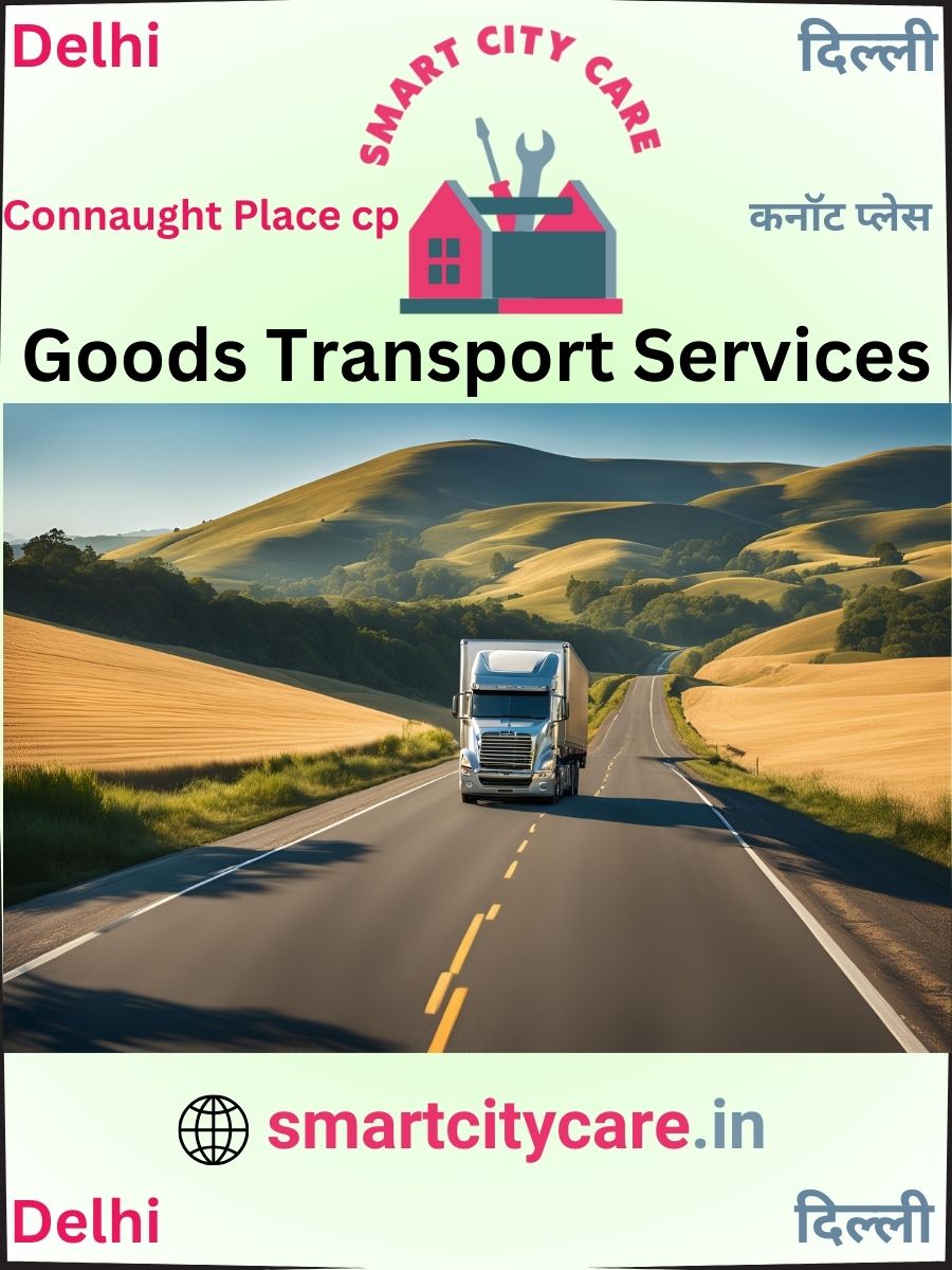 Affordable goods transport in Connaught Place cp, Delhi