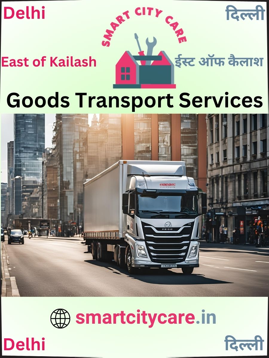 Expert Goods Transport in East of Kailash for All Business Needs