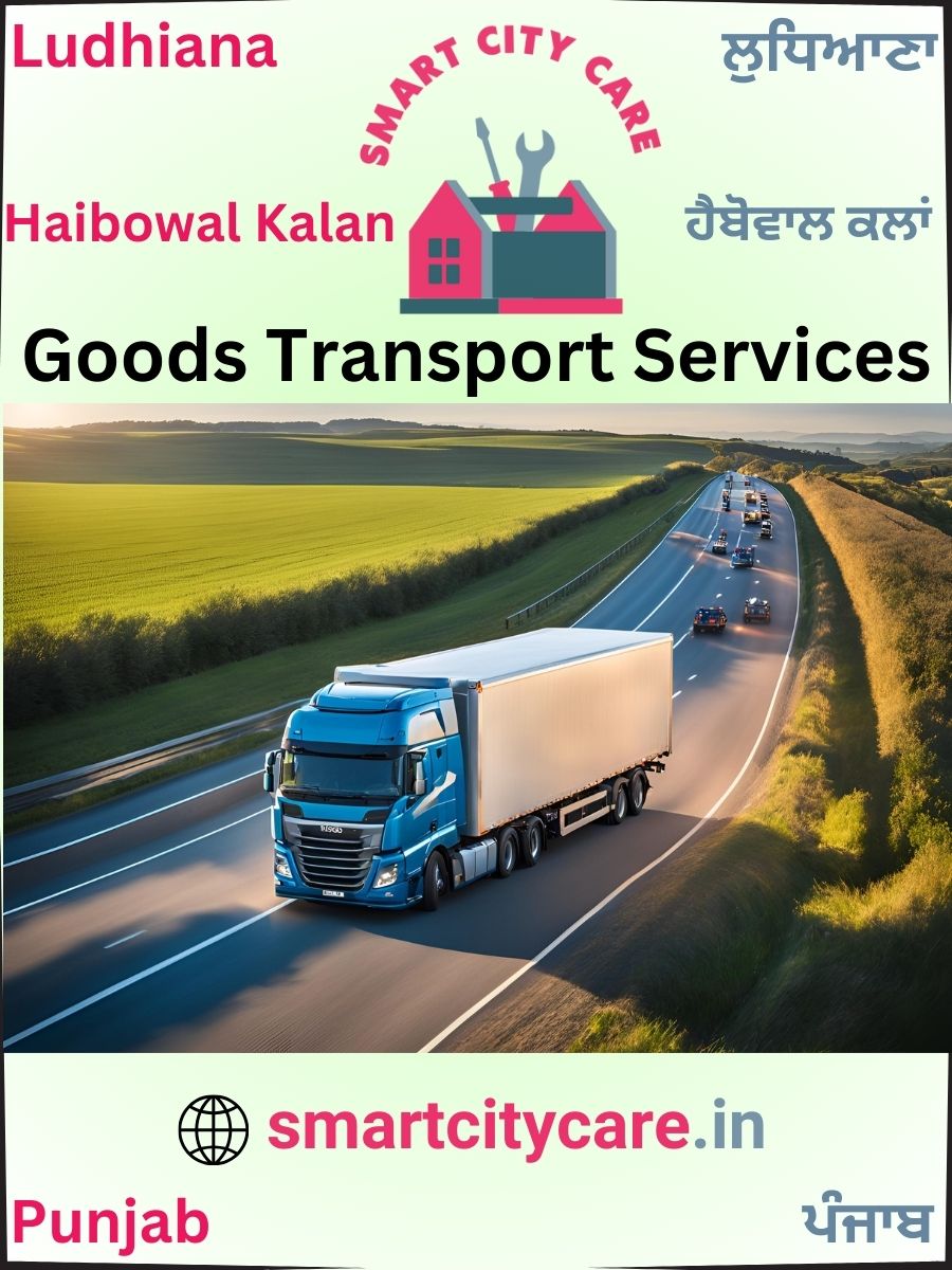 Expert Goods Transport in Haibowal Kalan for All Business Needs