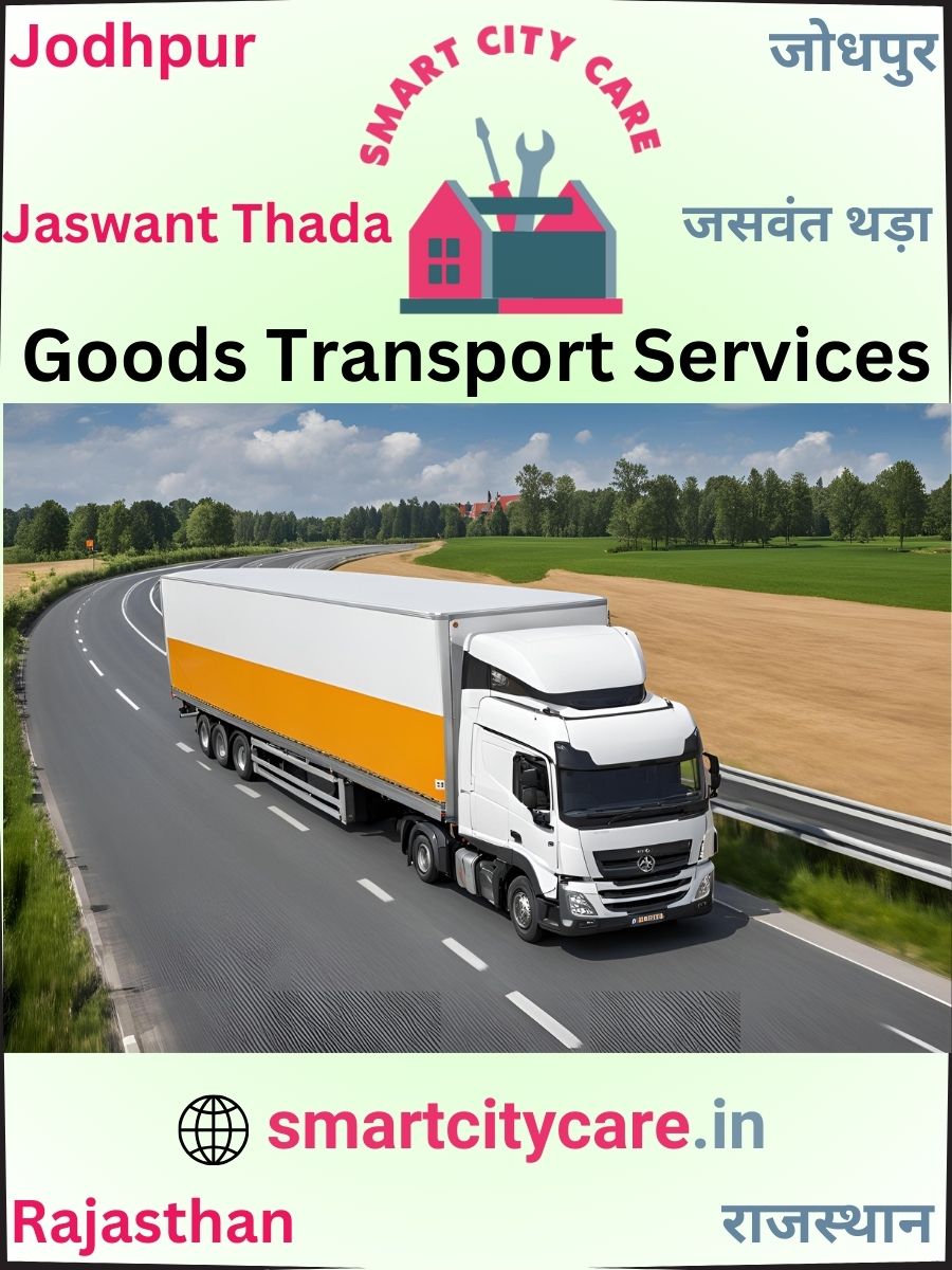 Expert Goods Transport in Jaswant Thada for All Business Needs