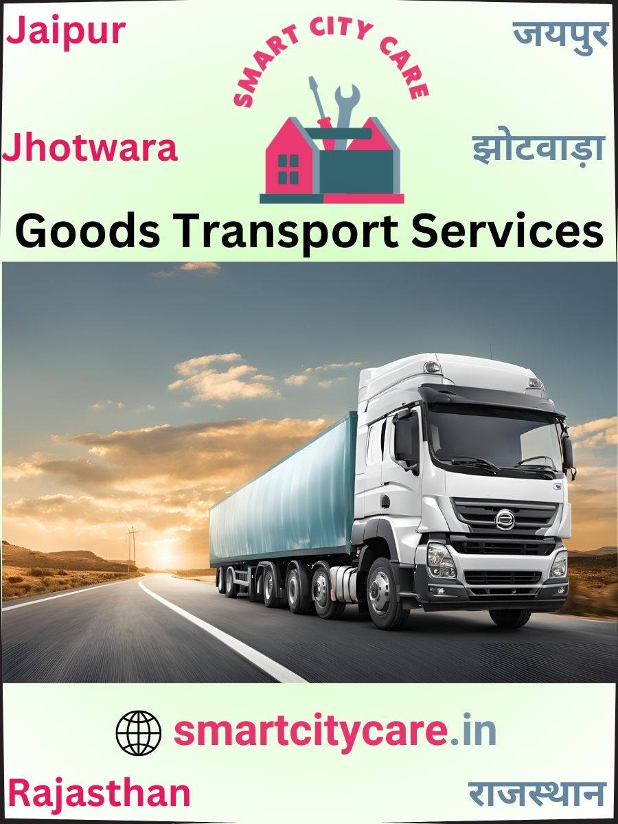Expert Goods Transport in Jhotwara for All Business Needs