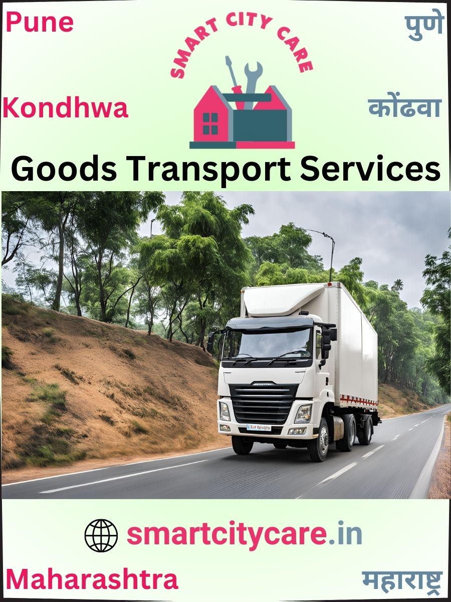 Expert Goods Transport in Kondhwa for All Business Needs