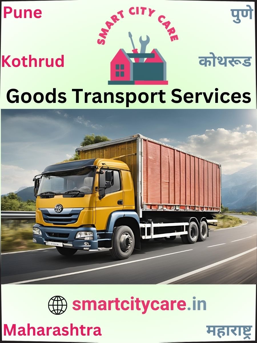 Expert Goods Transport in Kothrud for All Business Needs