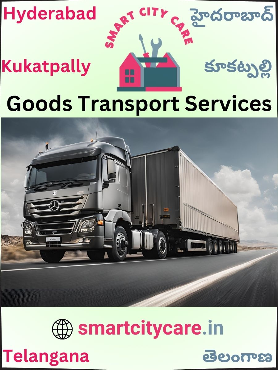 Expert Goods Transport in Kukatpally for All Business Needs