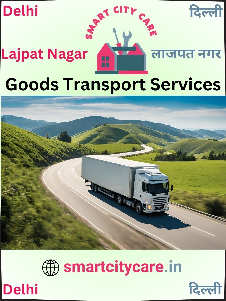 Affordable goods transport in Lajpat Nagar, Delhi