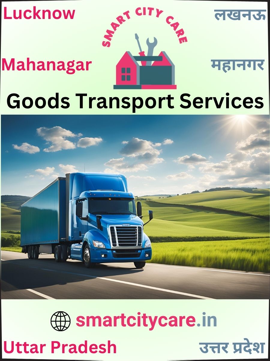 Expert Goods Transport in Mahanagar for All Business Needs