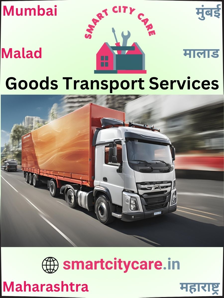 Expert Goods Transport in Malad for All Business Needs