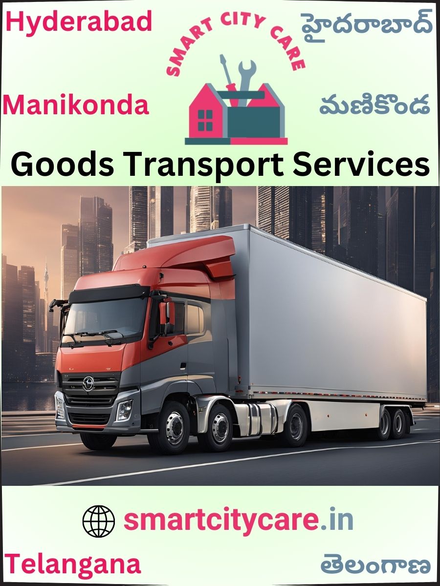 Expert Goods Transport in Manikonda for All Business Needs