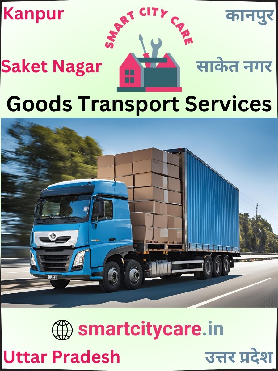 Expert Goods Transport in Saket Nagar for All Business Needs