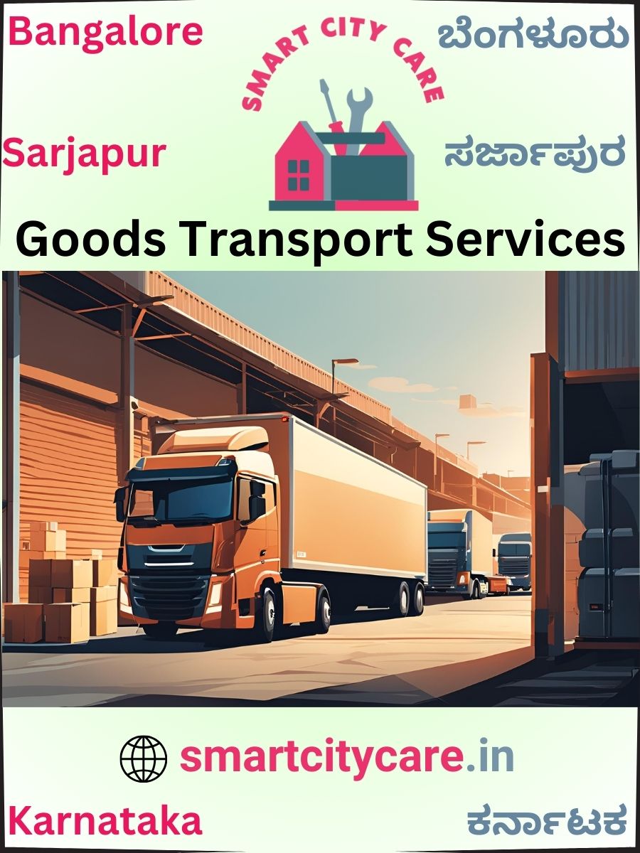 Expert Goods Transport in Sarjapur for All Business Needs