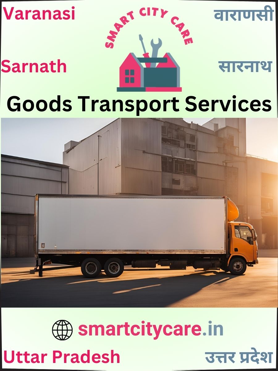 Expert Goods Transport in Sarnath for All Business Needs