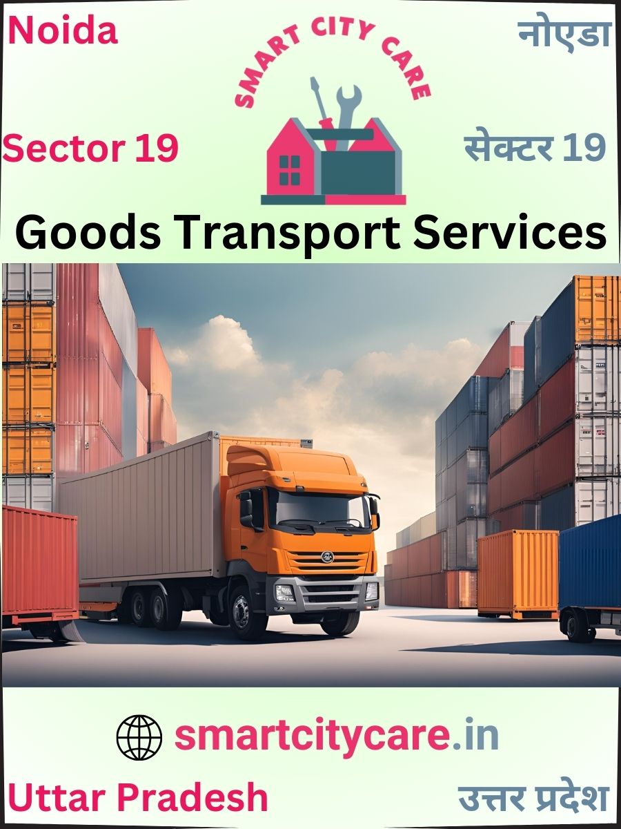 Expert Goods Transport in Sector 19 for All Business Needs