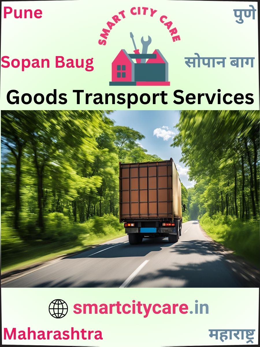 Expert Goods Transport in Sopan Baug for All Business Needs