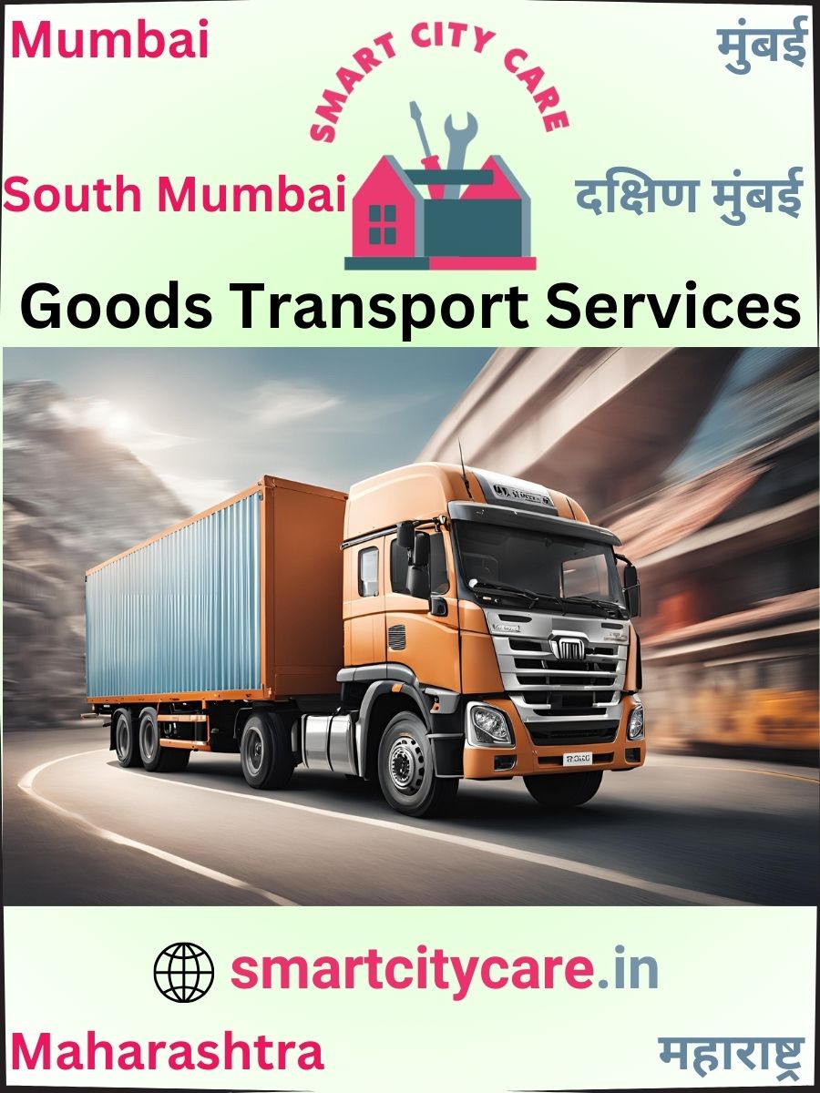Expert Goods Transport in South Mumbai for All Business Needs