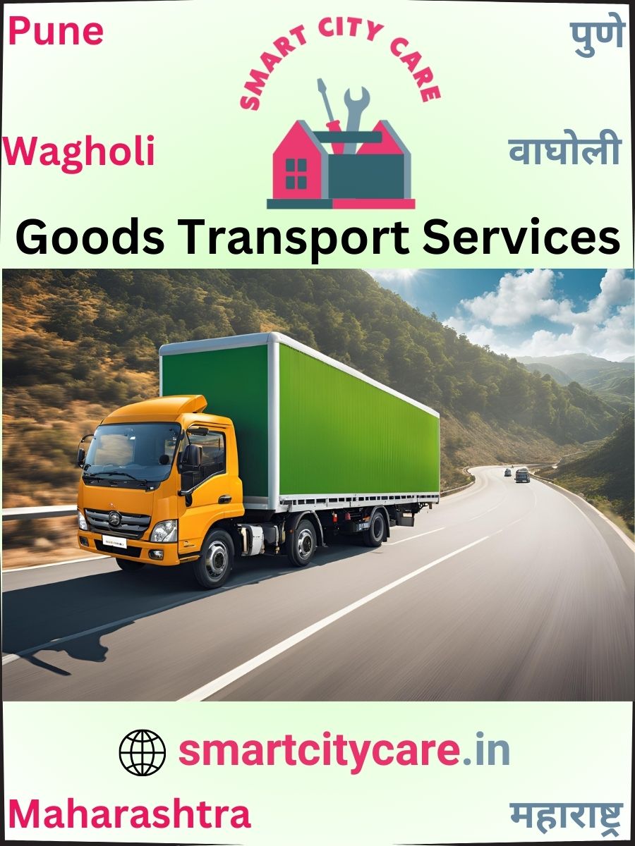 Expert Goods Transport in Wagholi for All Business Needs
