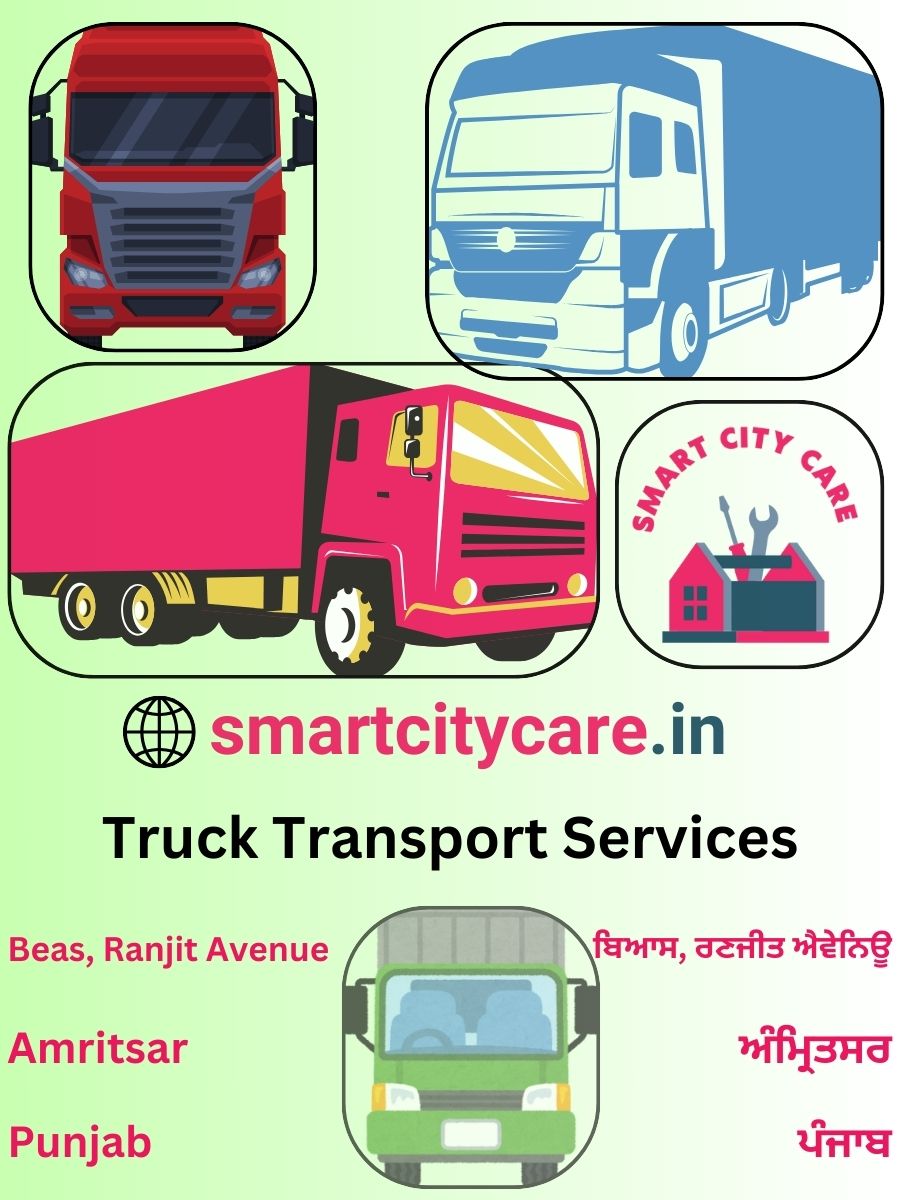 Efficient and Reliable Truck Transport in Beas, Ranjit Avenue with Smart City Care