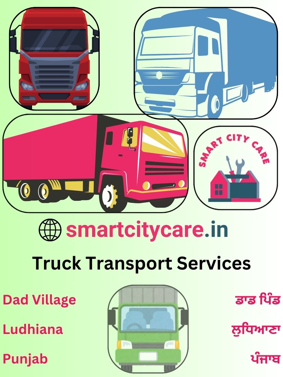 Efficient and Reliable Truck Transport in Dad Village with Smart City Care